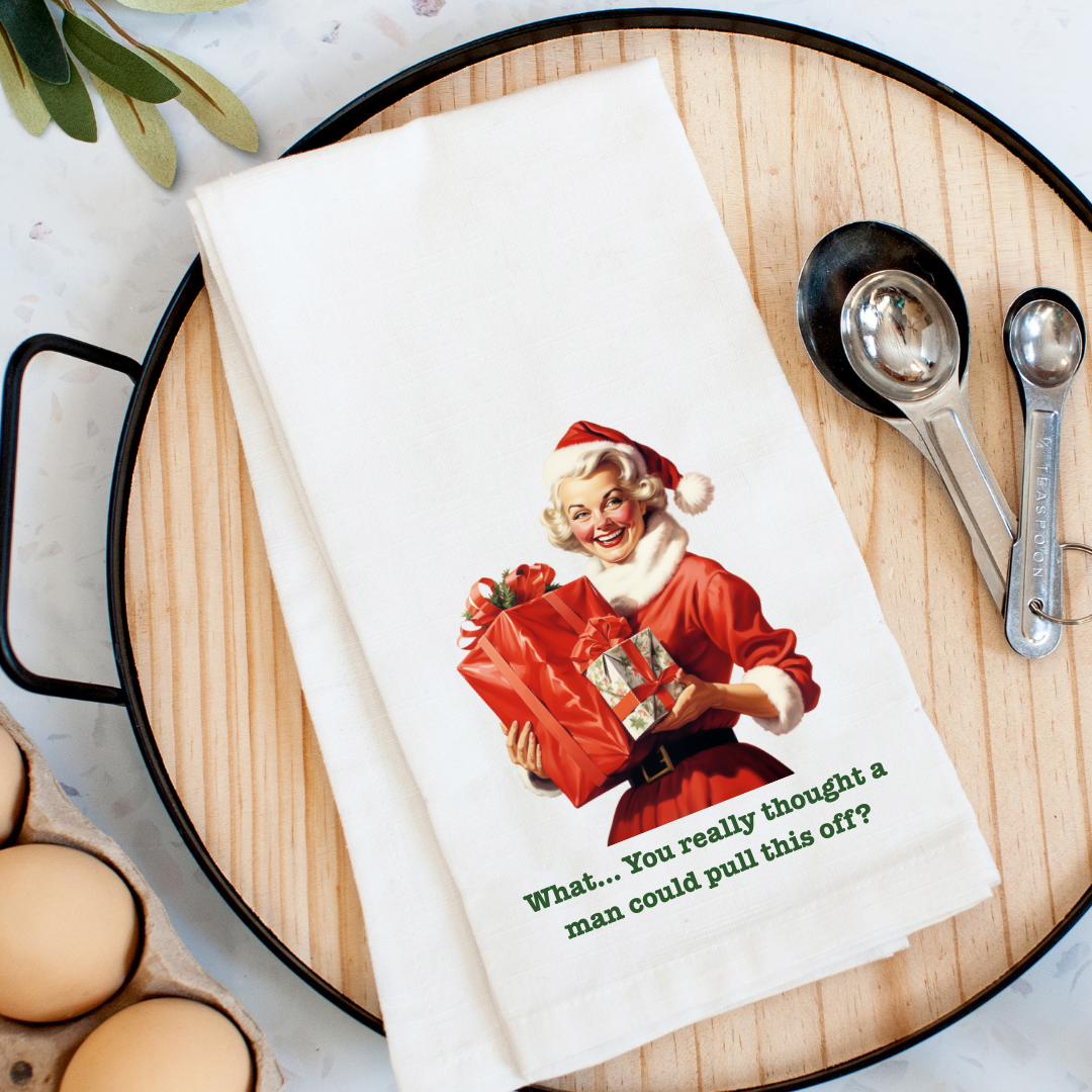 Man...Pull This off Christmas Kitchen Towel
