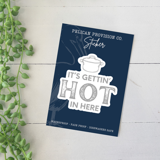 Hot In Here Sticker