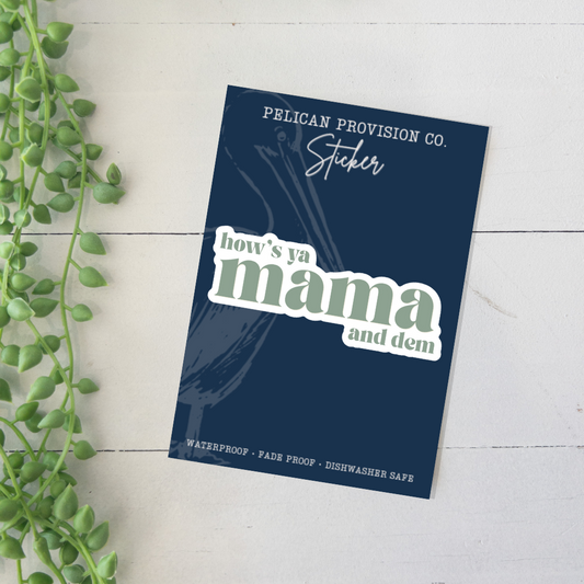 How's Ya Mama Sticker