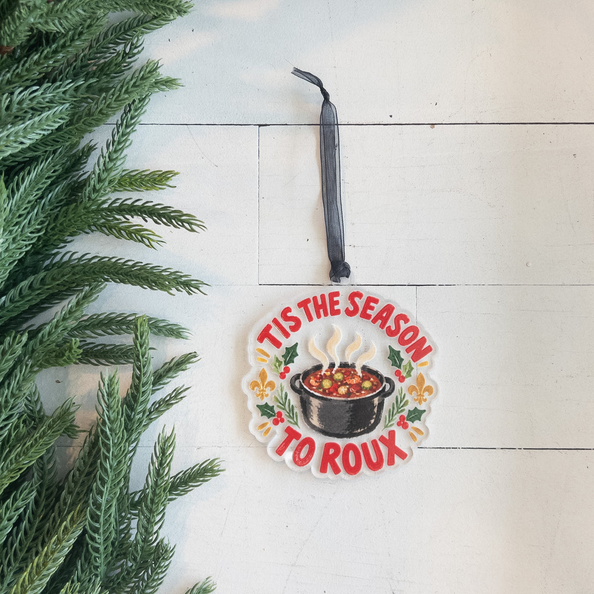 Tis The Season To Roux Ornament