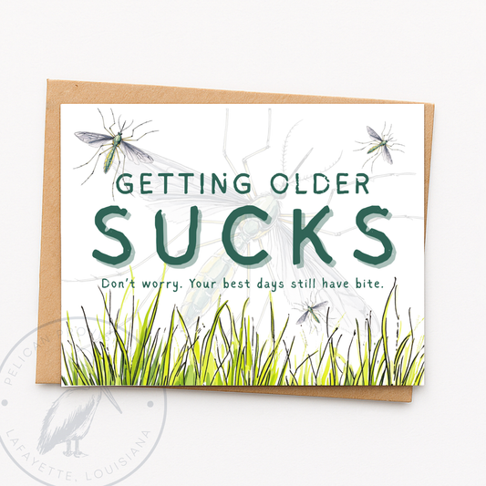 Getting Older Sucks Greeting Card
