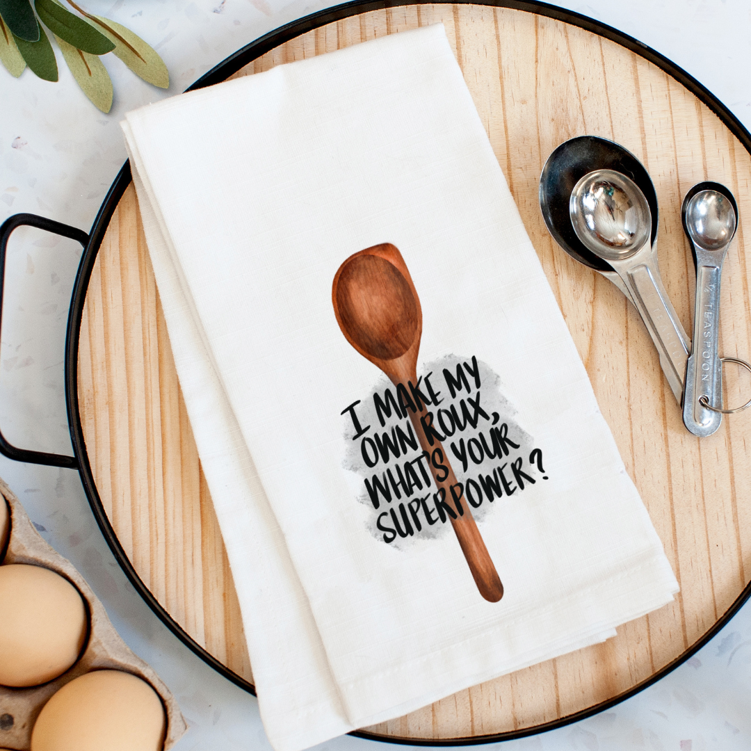 I Make My Own Roux Kitchen Towel